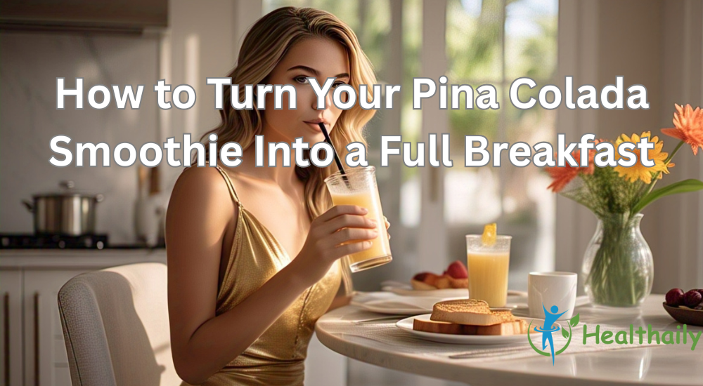 How to Turn Your Pina Colada Smoothie Into a Full Breakfast
