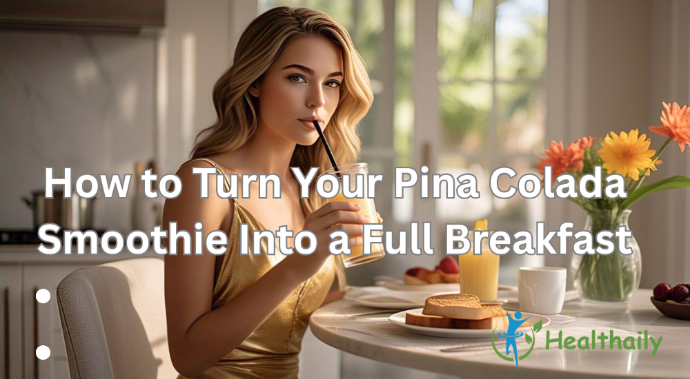 How to Turn Your Pina Colada Smoothie Into a Full Breakfast